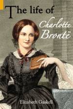 The Life of Charlotte Bronte af Elizabeth Gaskell