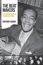 The Beat Makers af Anthony Hogan