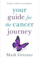 Your Guide for the Cancer Journey af Mark Greener