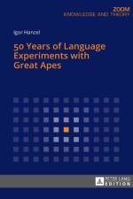 50 Years of Language Experiments with Great Apes af Igor Hanzel