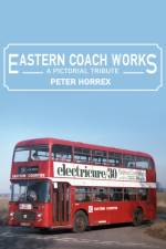 Eastern Coach Works af Peter Horrex