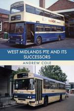 West Midlands PTE and Its Successors af Andrew Cole
