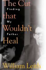 The Cut that Wouldn't Heal af William Leith