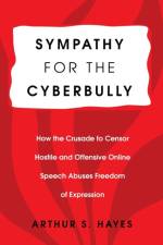 Sympathy for the Cyberbully af Arthur S. Hayes