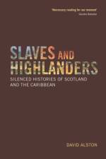 Slaves and Highlanders af David Alston