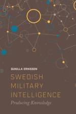 Swedish Military Intelligence af Gunilla Erikkson