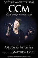 So You Want to Sing CCM (Contemporary Commercial Music)