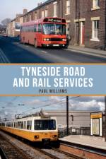 Tyneside Road and Rail Services af Paul Williams