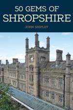 50 Gems of Shropshire