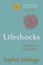 Lifeshocks af Sophie Sabbage