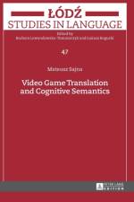 Video Game Translation and Cognitive Semantics af Mateusz Sajna