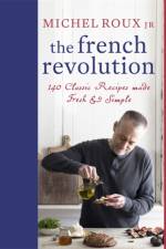 The French Revolution af Michel Roux Jr.