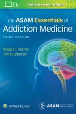 The ASAM Essentials of Addiction Medicine af Abigail Herron