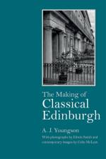 The Making of Classical Edinburgh af A J Youngson