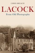 Lacock From Old Photographs af Chris Breach