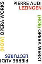 (How) Opera Works, (Hoe) opera werkt af Liesbeth Kruyt