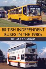 British Independent Buses in the 1980s af Richard Stubbings