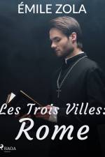 Les Trois Villes : Rome af Emile Zola