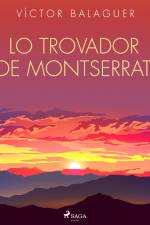 Lo Trovador de Montserrat af Victor Balaguer