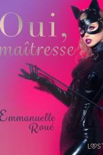 Oui, maîtresse - Une nouvelle érotique af Emmanuelle Roué