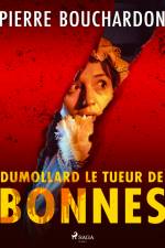 Dumollard le Tueur de Bonnes af Pierre Bouchardon