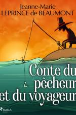 Conte du pêcheur et du voyageur af Madame Leprince de Beaumont