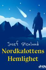 Nordkalottens hemlighet af Josef Stenlund