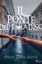 Il ponte del paradiso af Anton Giulio Barrili