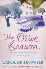 The Olive Season af Carol Drinkwater