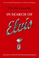 In Search Of Elvis af Charlie Connelly