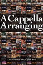 A Cappella Arranging af Deke Sharon