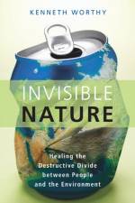 Invisible Nature af Kenneth Worthy