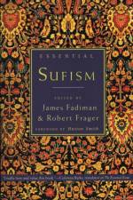 Essential Sufism af Robert Frager