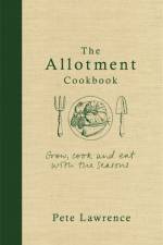 The Allotment Cookbook af Pete Lawrence