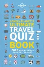 Lonely Planet's Ultimate Travel Quiz Book af Lonely Planet
