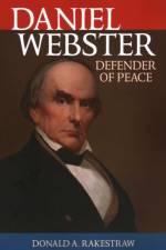 Daniel Webster af Donald A. Rakestraw