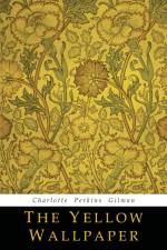 Yellow Wallpaper af Charlotte Perkins Gilman