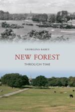 New Forest Through Time af Georgina Babey