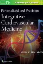 Personalized and Precision Integrative Cardiovascular Medicine af Mark C. Houston