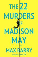 The 22 Murders Of Madison May af Max Barry