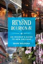 Beyond Bourbon St. af Mark Bologna