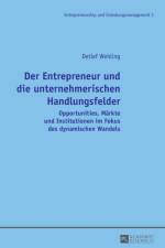 Der Entrepreneur und die unternehmerischen Handlungsfelder af Detlef Wehling