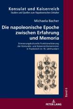 Die napoleonische Epoche zwischen Erfahrung und Memoria af Michaela Bacher