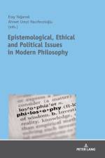 Epistemological, Ethical and Political Issues in Modern Philosophy