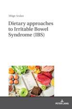 Dietary approaches to Irritable Bowel Syndrome (IBS) af Muge Arslan