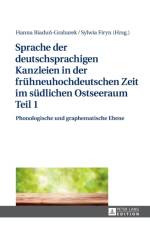 Sprache der deutschsprachigen Kanzleien in der fruehneuhochdeutschen Zeit im suedlichen Ostseeraum Teil 1