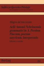 Aelii Antonii Nebrissensis Grammatici in A. Persium Flaccum, Poetam Satyricum, Interpretatio af Milagros Del Amo Lozano