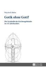 Gotik ohne Gott? af Wojciech Balus