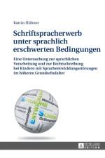 Schriftspracherwerb unter sprachlich erschwerten Bedingungen af Kathrin Hubner