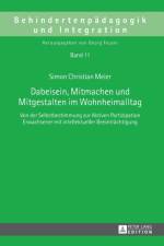 Dabeisein, Mitmachen und Mitgestalten im Wohnheimalltag af Simon Christian Meier